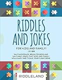 Riddles And Jokes For Kids And Family 300 Fun Riddles Brain Teasers And 500 Funny Jokes That Kids And Family Will Enjoy And Tickle Your Funny Bone Ages 57 79 912