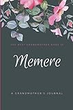 The Best Grandmother Name Is Memere A Grandmothers Journal