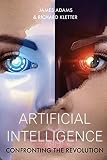Artificial Intelligence Confronting The Revolution
