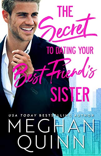 The Secret to Dating Your Best Friend's Sister cover