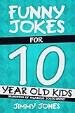 Funny Jokes For 10 Year Old Kids Hundreds Of Really Funny Hilarious Jokes Riddles Tongue Twisters And Knock Knock Jokes For 10 Year Old Kids Lets Laugh Series All Ages 512