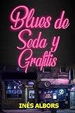 Blues De Seda Y Grafitis