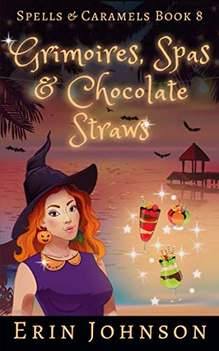 Grimoires, Spas & Chocolate Straws book cover