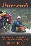 Briansride A Shiftworker An Old Bicycle And The Road To Hong Kong