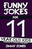 Funny Jokes For 11 Year Old Kids Hundreds Of Really Funny Hilarious Jokes Riddles Tongue Twisters And Knock Knock Jokes For 11 Year Old Kids Lets Laugh Series All Ages 512