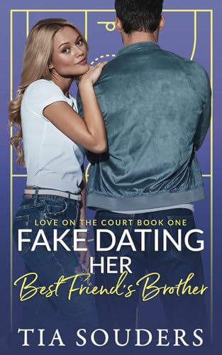 Fake Dating Her Best Friend's Brother cover