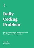 Daily Coding Problem Get Exceptionally Good At Coding Interviews By Solving One Problem Every Day