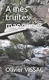 A Mes Truites Manqu%C3%A9es