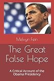 The Great False Hope A Critical Account Of The Obama Presidency