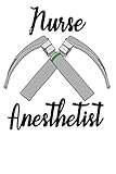 Nurse Anesthetist 120 Page 6x9 Lined Journal Notebook For Crna Nurse Anesthetists Graduate School Nursing Students