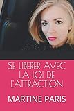 Se Lib%C3%A9rer Avec La Loi De L'attraction