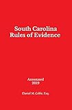 South Carolina Rules Of Evidence Annotated