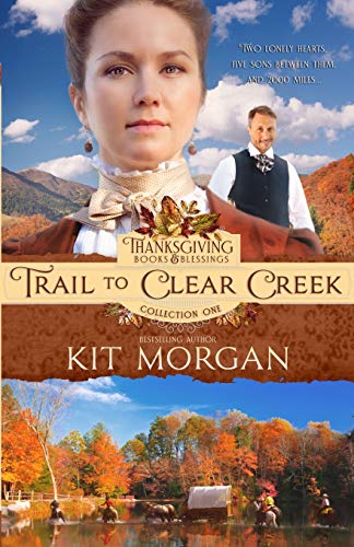 Trail to Clear Creek (By: Kit Morgan) cover