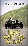 Death Waits for no Lady