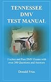 Tennessee Dmv Test Manual Practice And Pass Dmv Exams With Over 300 Questions And Answers