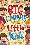 Big Laughs For Little Kids Joke Book For Boys And Girls Ages 57