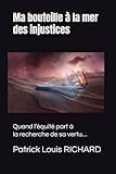 Ma Bouteille La Mer Des Injustices Quand Lquit Part La Recherche De Sa Vertu