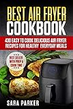Best Air Fryer Cookbook 430 Easy To Cook Delicious Air Fryer Recipes For Healthy Everyday Meals