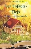 Les Enfants Clefs: Tome 1 : La D%C3%A9couverte.