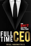 Full Time Ceo The Ht They Dont Tell You