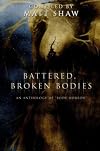 Battered, Broken Bodies: A Horror Anthology based on Body Horror