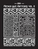 French Lace Patterns Volume 2 A Collection Of Needlework Designs From The 16th Century