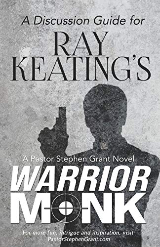 A Discussion Guide for Ray Keating's Warrior Monk book cover
