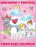 Unicornio Y Princesa Libro Para Colorear Para Nios Spanish Edition