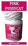 Pink Pussycat Female Sexual Enhancement Pill Til Behandling Af Kvinders Seksuelle Lidelse Ge Libido Og Orgasme Og Seksuel Lidelse