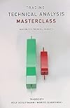 Trading: Technical Analysis Masterclass: Master the Financial Markets