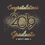 Congratulations Graduates 2019 Guest Book Congratulatory Message Book Wishes And Gift Log Autograph Book Guest Sign In For Party Keepsake Graduates
