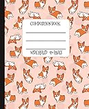 Wide Ruled Composition Book Cutest Corgi Composition Notebook For School Work Or Home Keep Your Notes Organized And Your Favorite Dog On Display Who Loves Corgis Corgi Lover Notebook