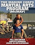 The Marine Corps Martial Arts Program Mcmap Fullsize Edition From Beginner To Black Belt Current Edition Complete Unabridged Build Your Warrior Ethos Mcrp 302b