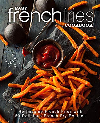 Easy French Fries Cookbook