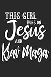 This Girl Runs On Jesus And Krav Maga Journal Notebook