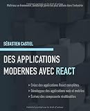 Des Applications Modernes Avec React Matrisez Un Framework Javascript Parmi Les Plus Utiliss Dans Lindustrie