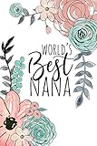 Worlds Best Nana A Beautiful Notebook For Grandmothers