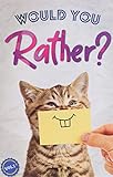Would You Rather The Book Of Silly Challenging And Downright Hilarious Questions For Kids Teens And Adultsgame Book Gift Ideasvol1