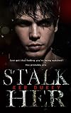 Stalk Her