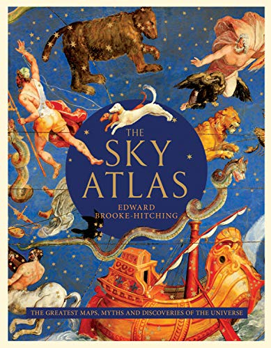 Portada de The Sky Atlas: The Greatest Maps, Myths, and Discoveries of the Universe (Historical Maps of the Stars and Planets, Night Sky and Astronomy Lover Gift)