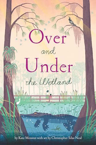 Over and Under the Wetland / by Messner, Kate