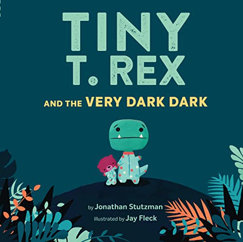 Cover of Tiny T. Rex and the Very Dark Dark (international Pb)