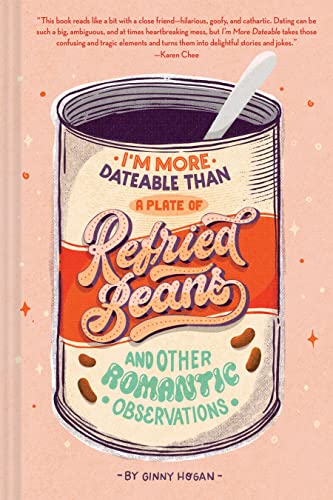 Cover of I'm More Dateable Than a Plate of Refried Beans