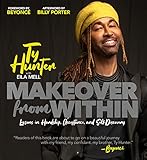 Makeover from Within: Lessons in Hardship, Acceptance, and Self-Discovery