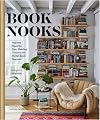 Book Nooks: Inspired Ideas for Cozy Reading Corners and Stylish Book Displays