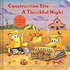 Construction Site: A Thankful Night: A Thanksgiving Lift-the-Flap Book (Goodnight, Goodnight, Construc)