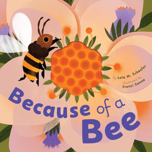 Because of A Bee / by Schaefer, Lola M