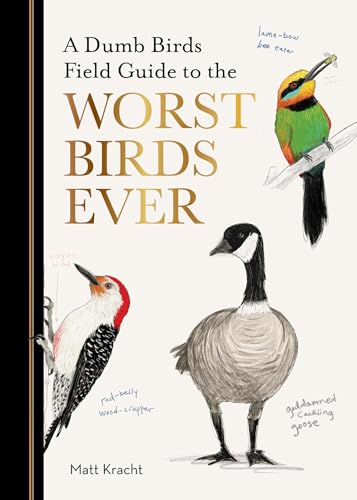 A Dumb Birds Field Guide to the Worst Birds Ever cover