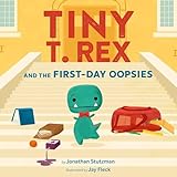 Tiny T. Rex and the first-day oopsies