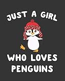 Just A Girl Who Loves Penguins Blank Lined Notebook To Write In For Notes To Do Lists Notepad Journal Funny Gifts For Penguin Lover